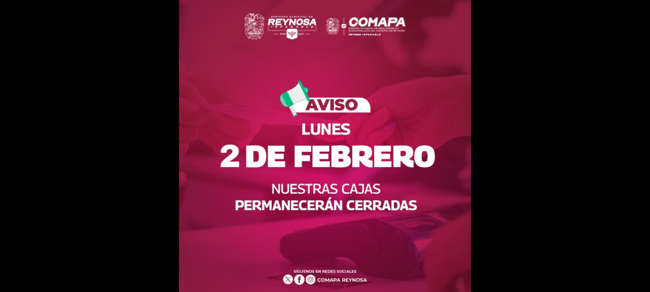 Informa COMAPA cierre de sucursales este lunes 2 de febrero