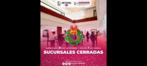 Informa COMAPA cierre de sucursales los días 31 de diciembre y 1 de enero por motivo de festividades de fin de año