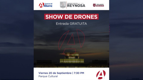 Asiste hoy al Show de Drones a las 7:30 P M. en el Malecón del Parque Cultural Reynosa 