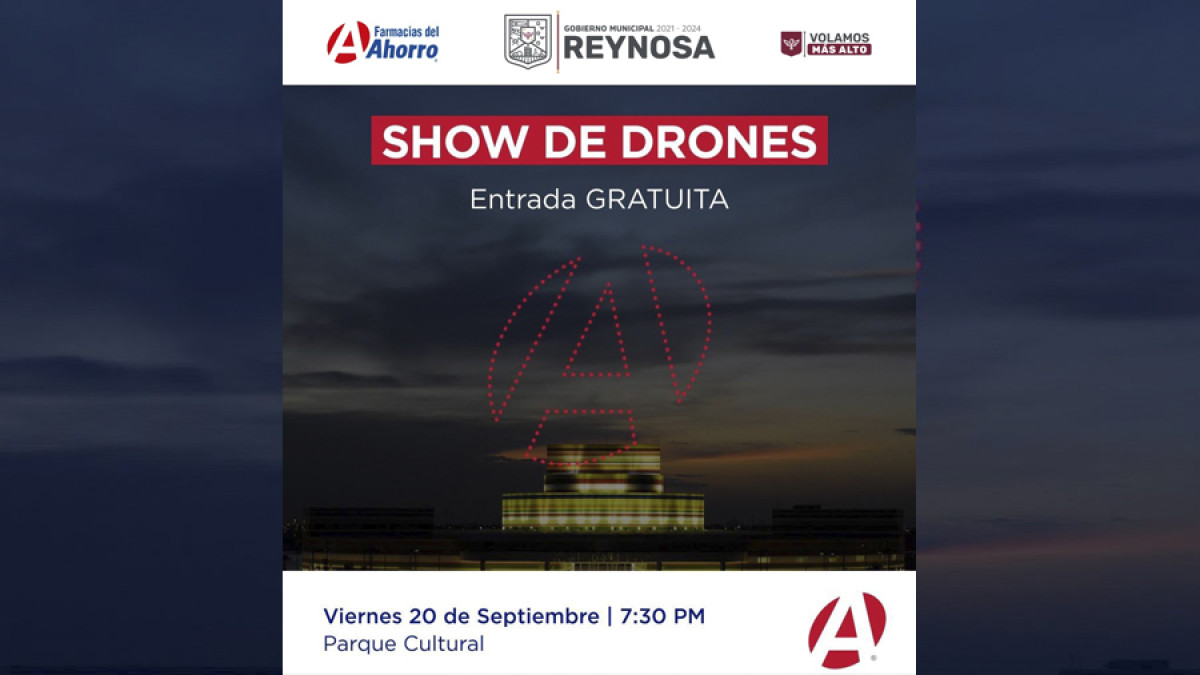 Asiste hoy al Show de Drones a las 7:30 P M. en el Malecón del Parque Cultural Reynosa 