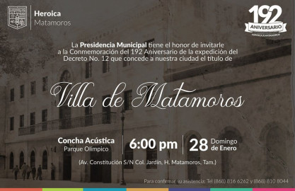 Invitan a aniversario 192 del Decreto No. 12 en Matamoros